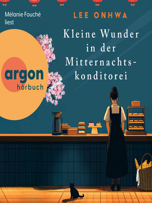 cover image of Kleine Wunder in der Mitternachtskonditorei (Ungekürzte Lesung)